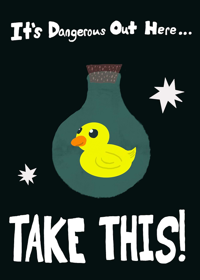 Dangerous Out Here Take This Duck