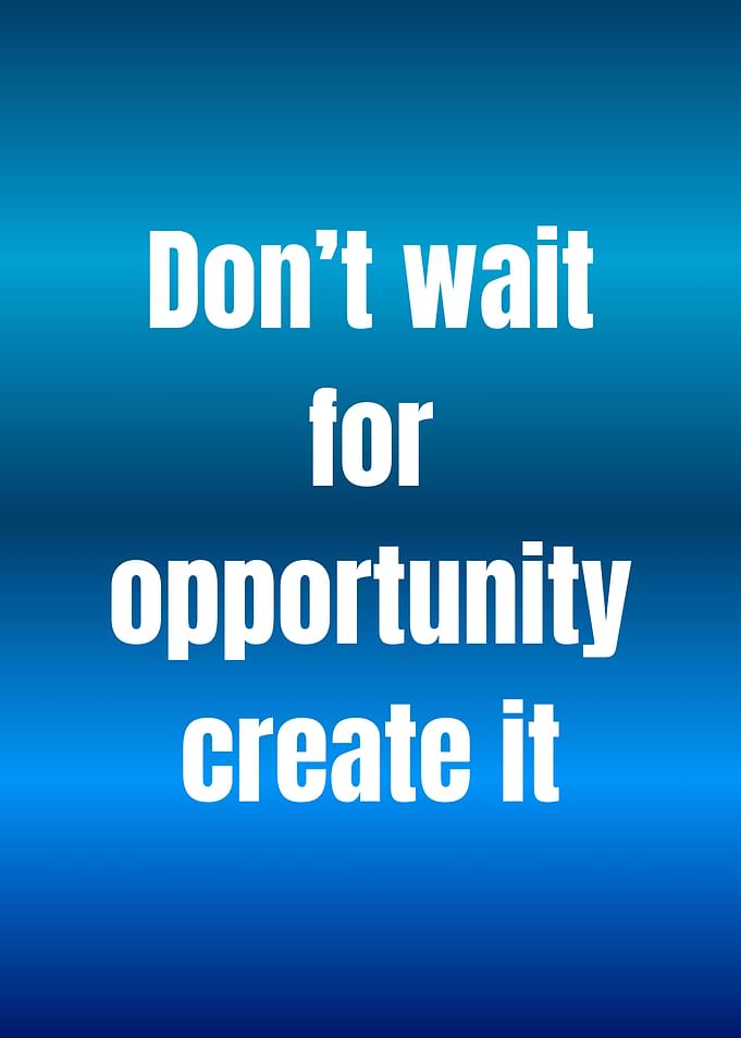 Create Opportunity Inspirational Text Art