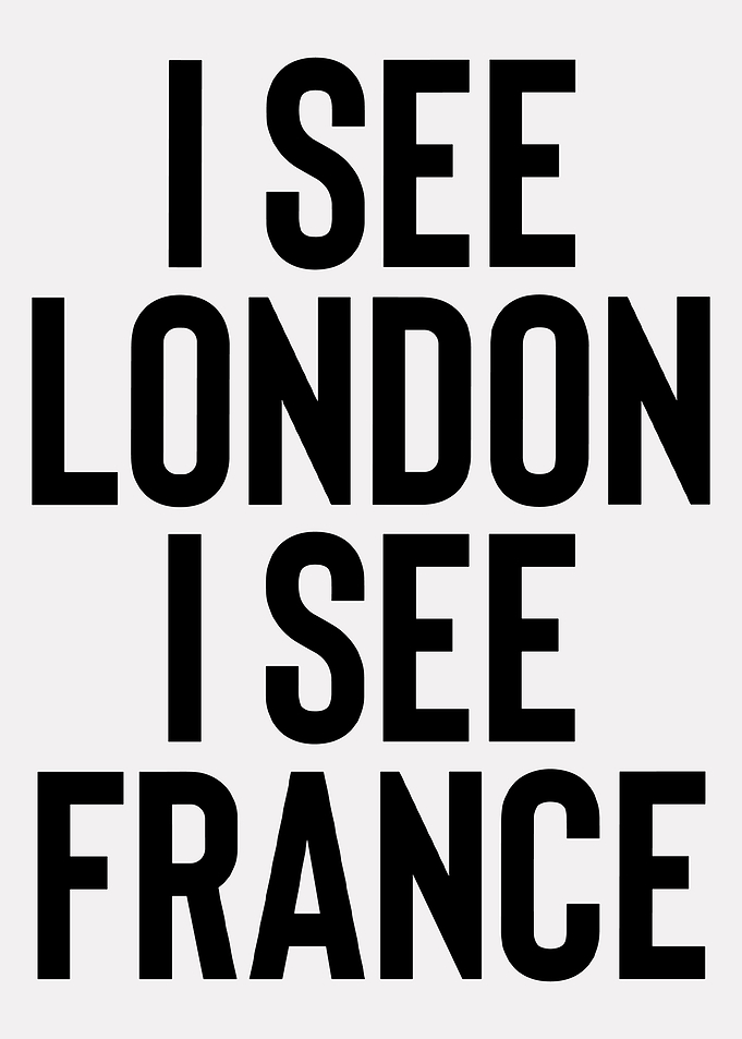 I See London, I See France