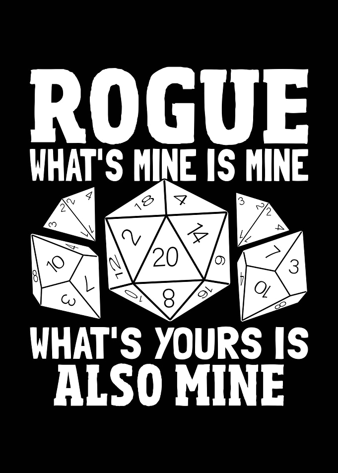 Rogue What's Mine is Mine Dnd