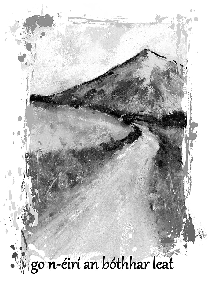 Irish saying: may the road rise to meet you