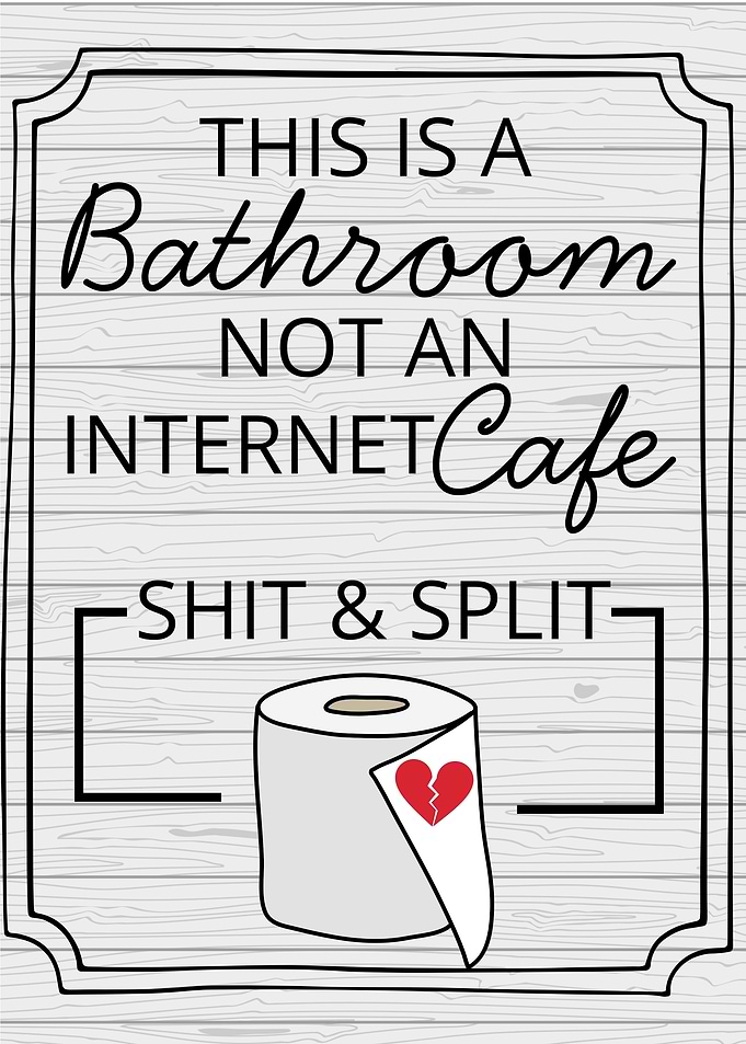 Bathroom Humor Sign: Internet Cafe