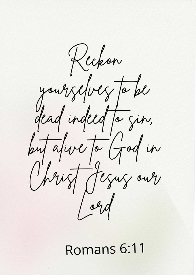 Romans 6:11 Scripture Art