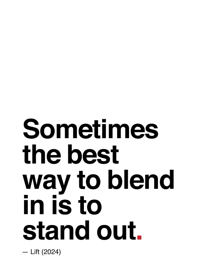 Blend In Stand Out Quote