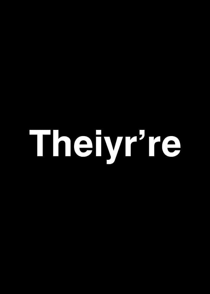 Theiyr're