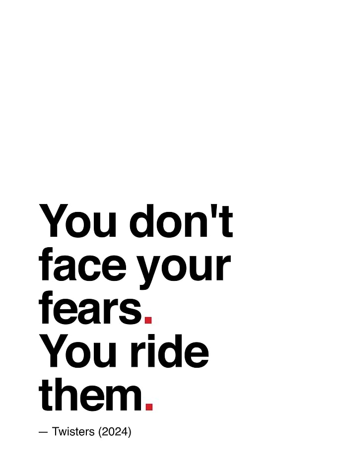 You Ride Your Fears Text Art