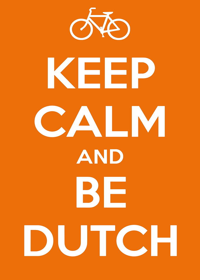Keep Calm and Be Dutch Poster