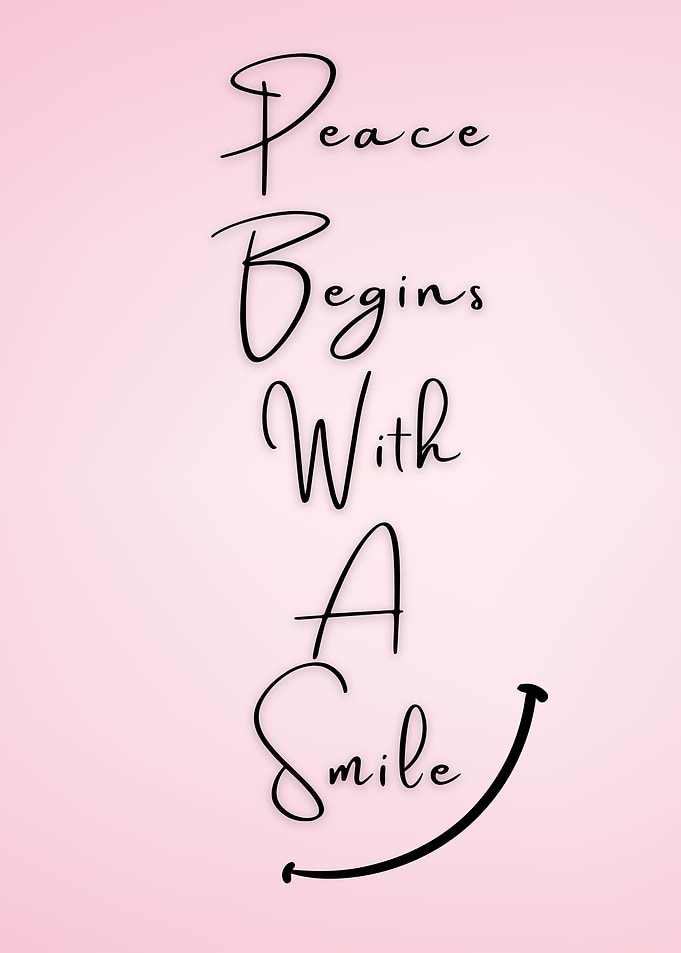 Peace Begins With A Smile