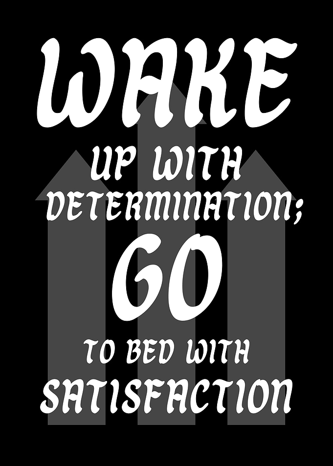 Motivational Quote: Wake Up, Go to Bed