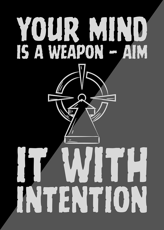 Mind as a Weapon - Aim Intentionally