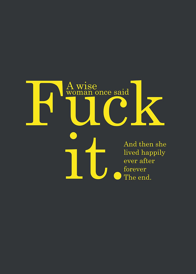 A Wise Woman Said Text Art