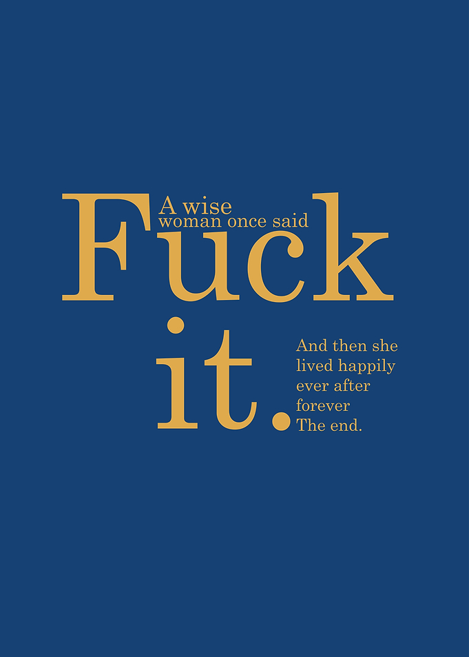 A Wise Woman Said Text Art