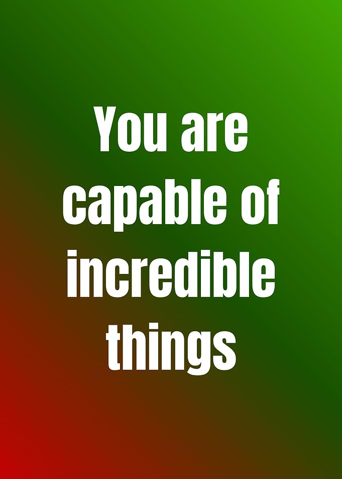 Inspirational Quote: You are capable