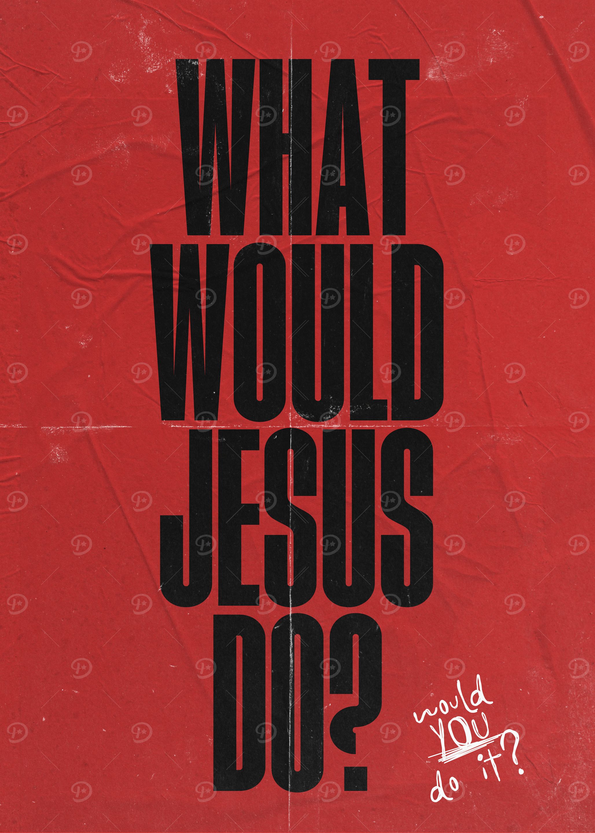 What Would Jesus Do? Poster