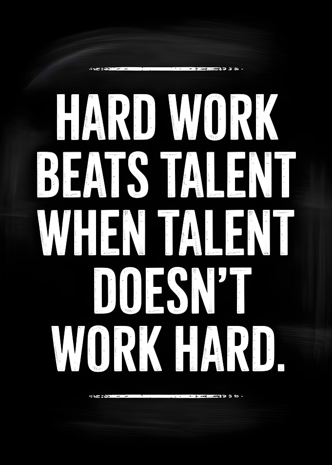 Hard Work Beats Talent Quote