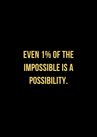 Inspirational Quote: Impossible is a Possibility
