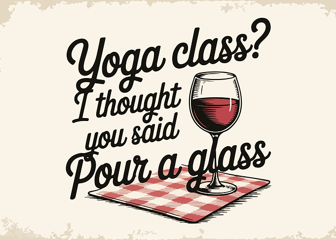 Yoga Class? Pour a Glass