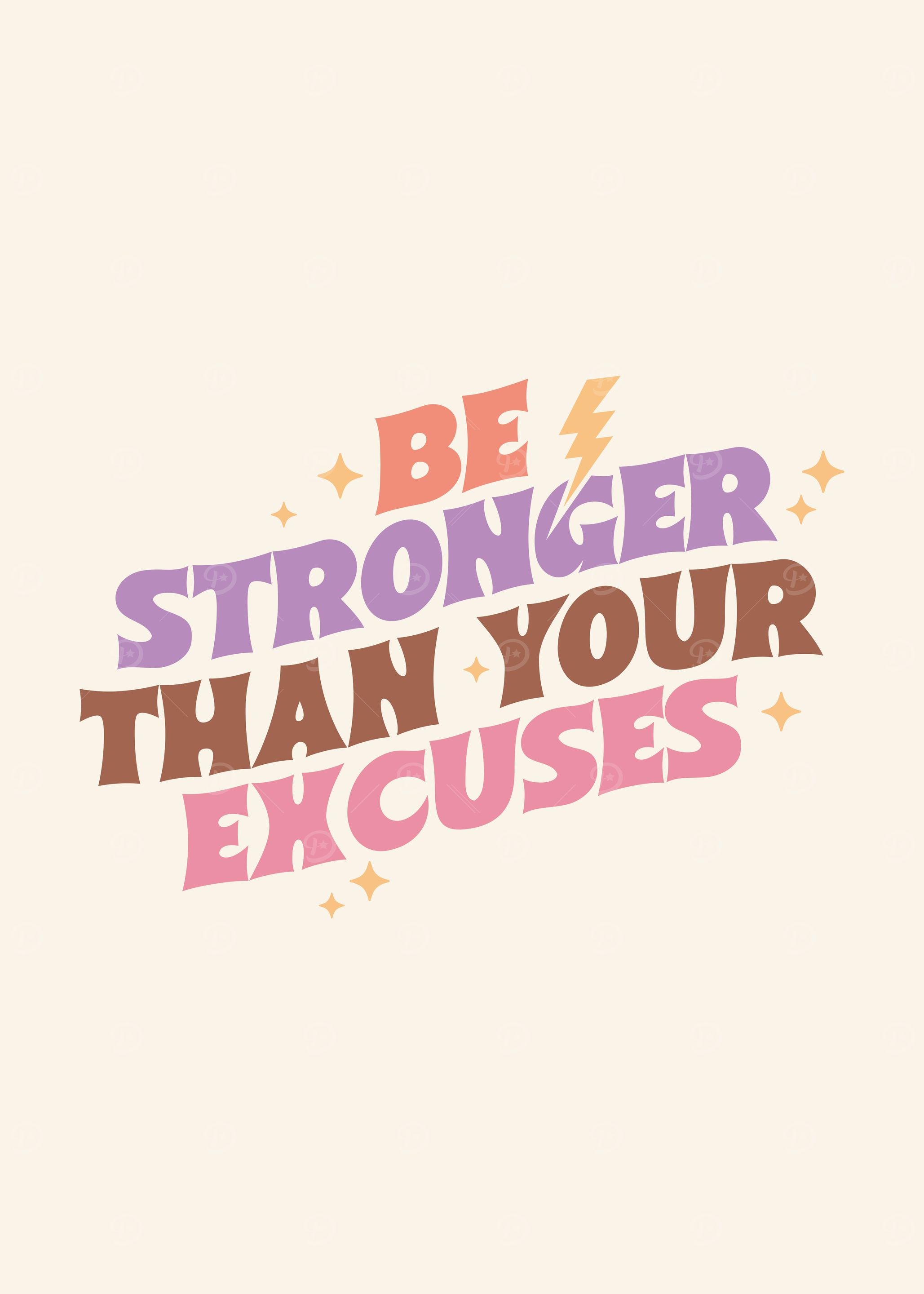 Be Stronger Than Your Excuses