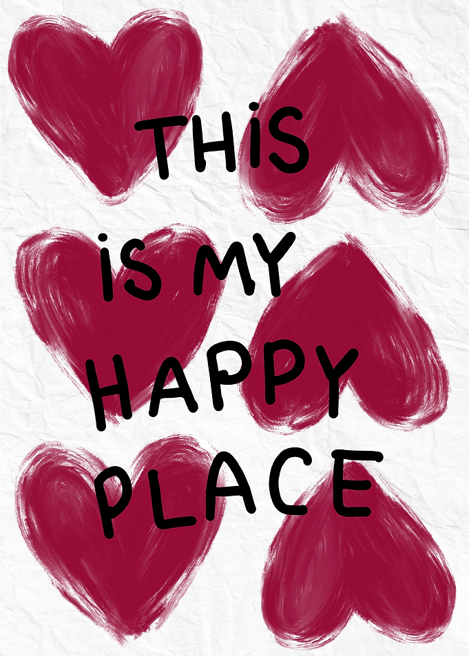 This is my happy place hearts