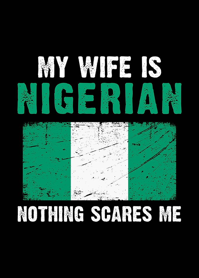 My Wife is Nigerian