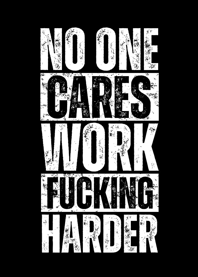 Motivational Text: Work Fucking Harder