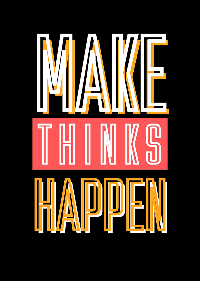 Make Things Happen Typography Art