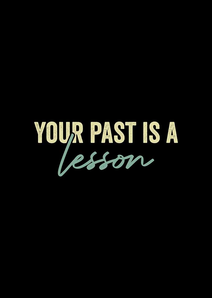 Your Past Is A Lesson Retro Text
