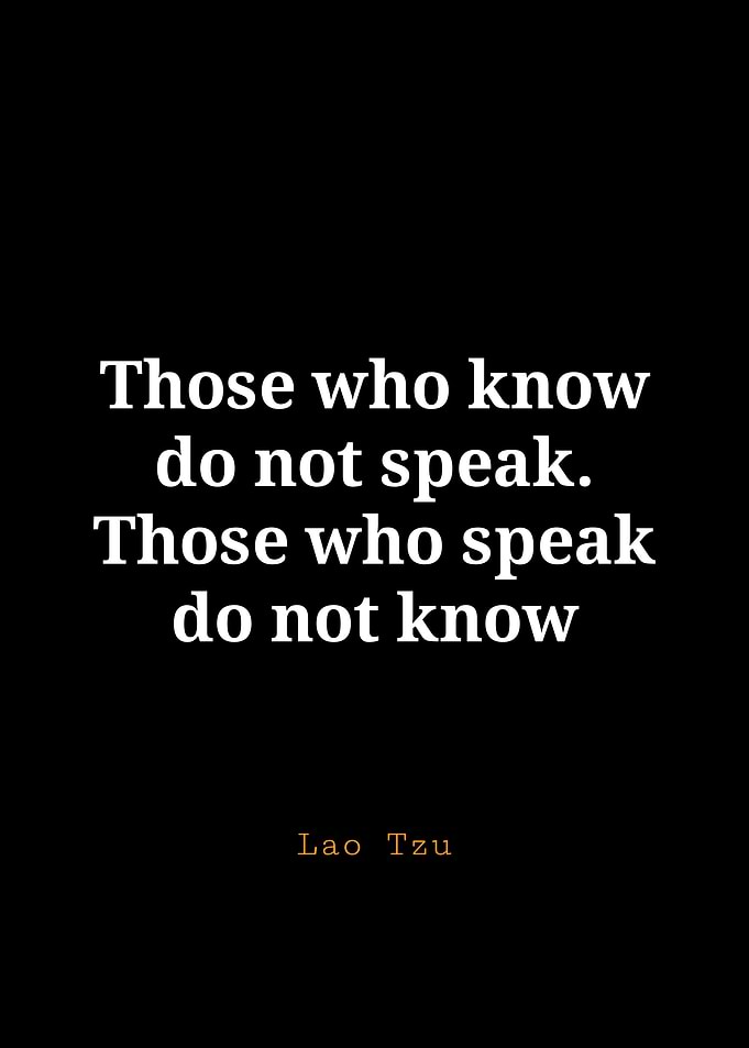 Lao Tzu Quote: Knowledge and Speech