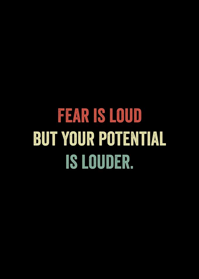 Fear is Loud, Potential is Louder Retro Text