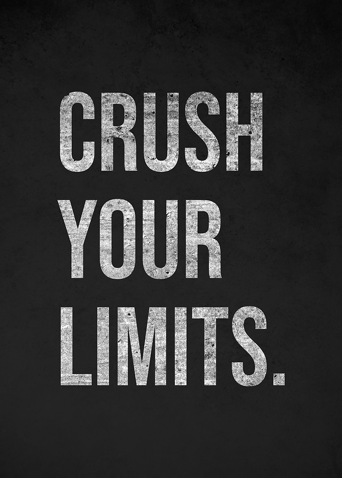 Crush Your Limits - Motivational Quote
