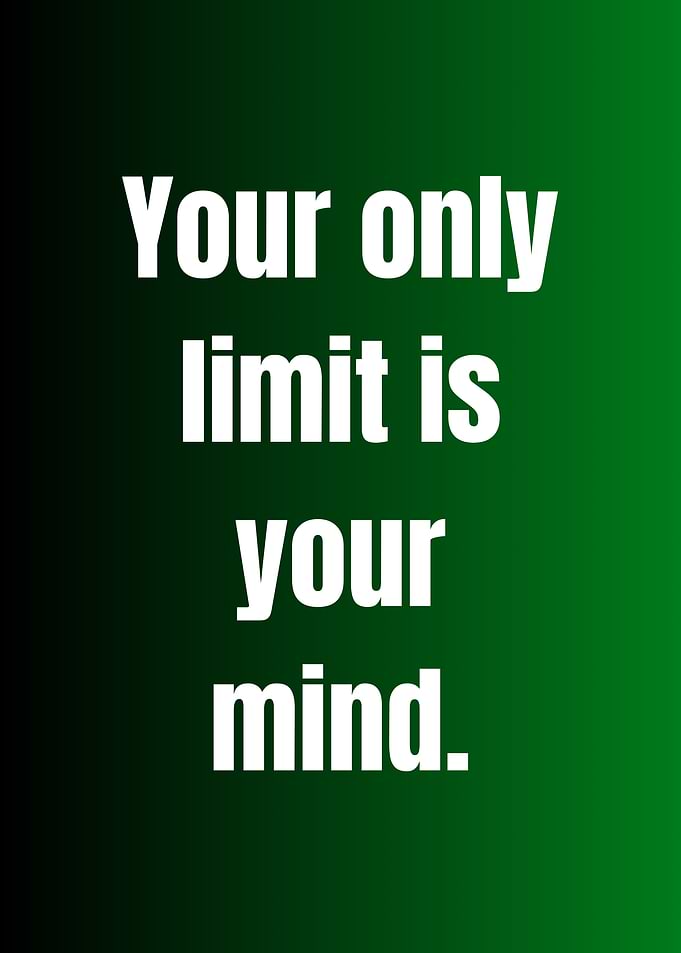 Inspirational Quote: Your Only Limit