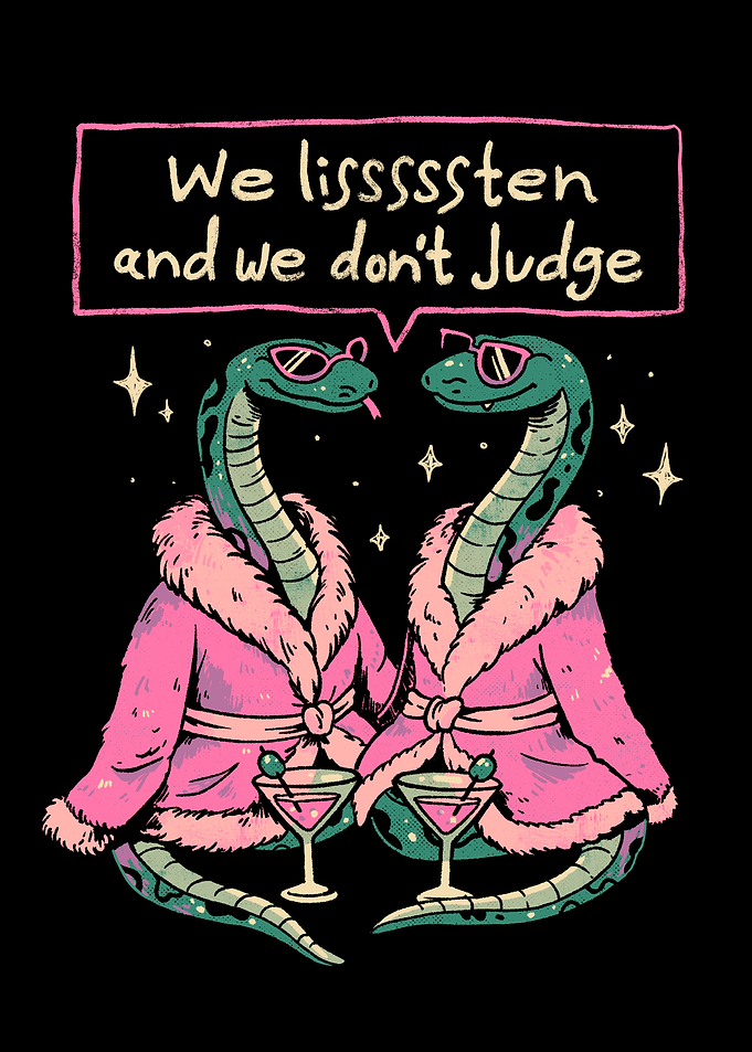 We Listen and We Don't Judge