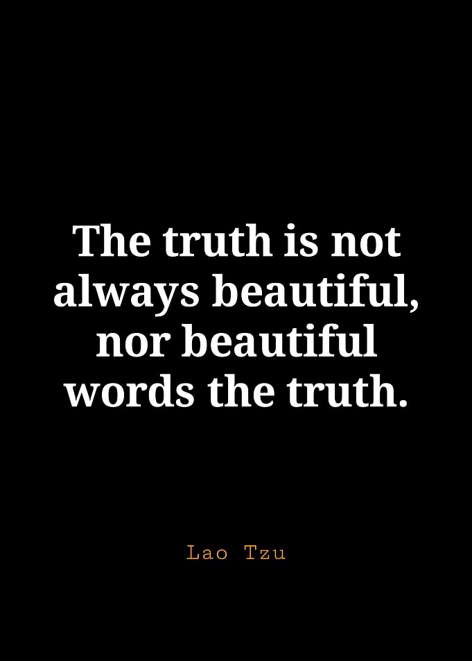 Lao Tzu Quote: The Truth