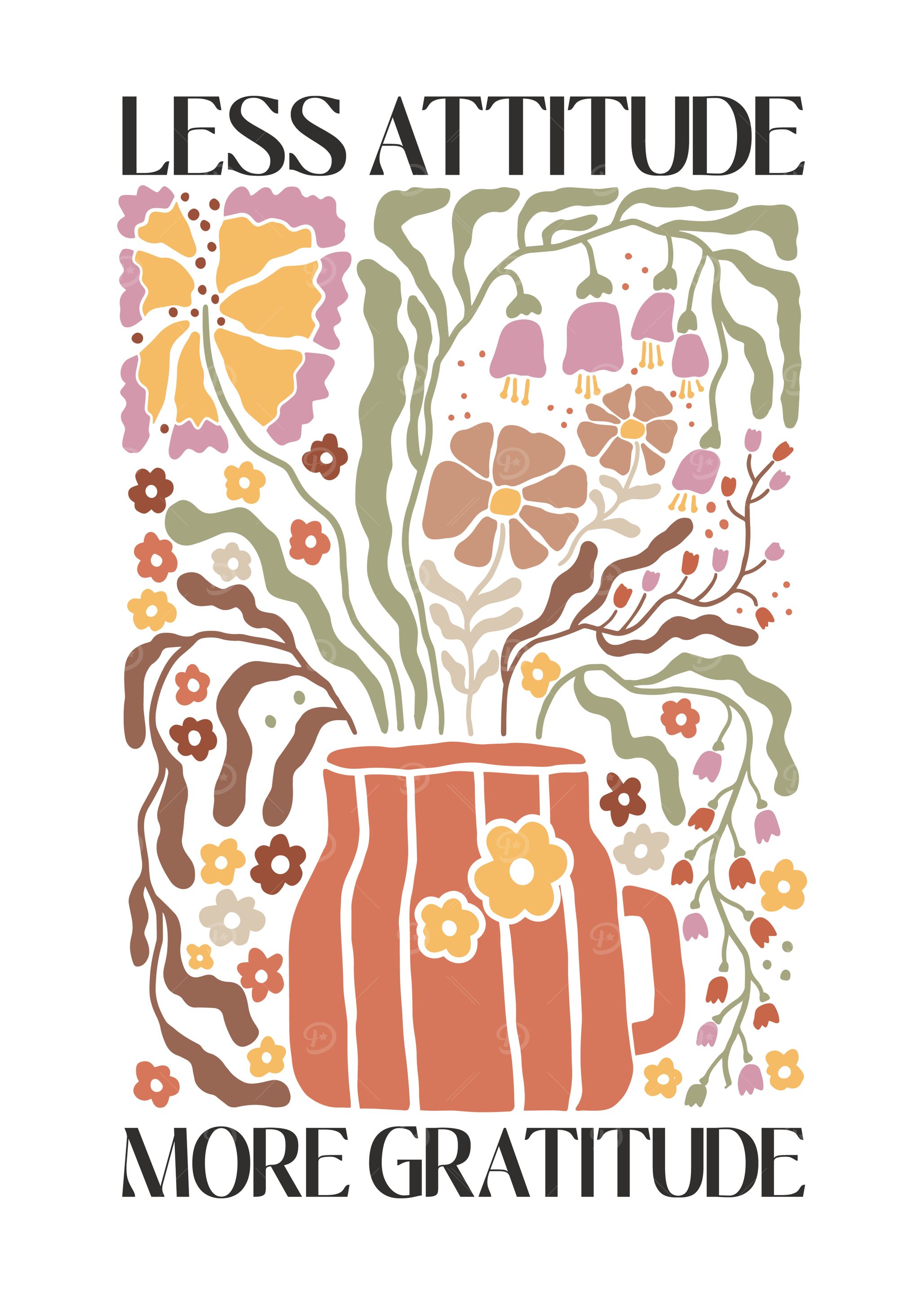 Less Attitude More Gratitude Floral Art