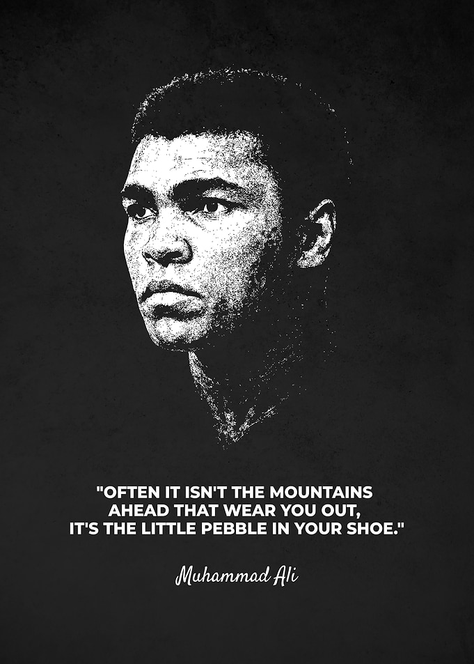 Muhammad Ali 'Pebble in Your Shoe' Inspirational Portrait Quote