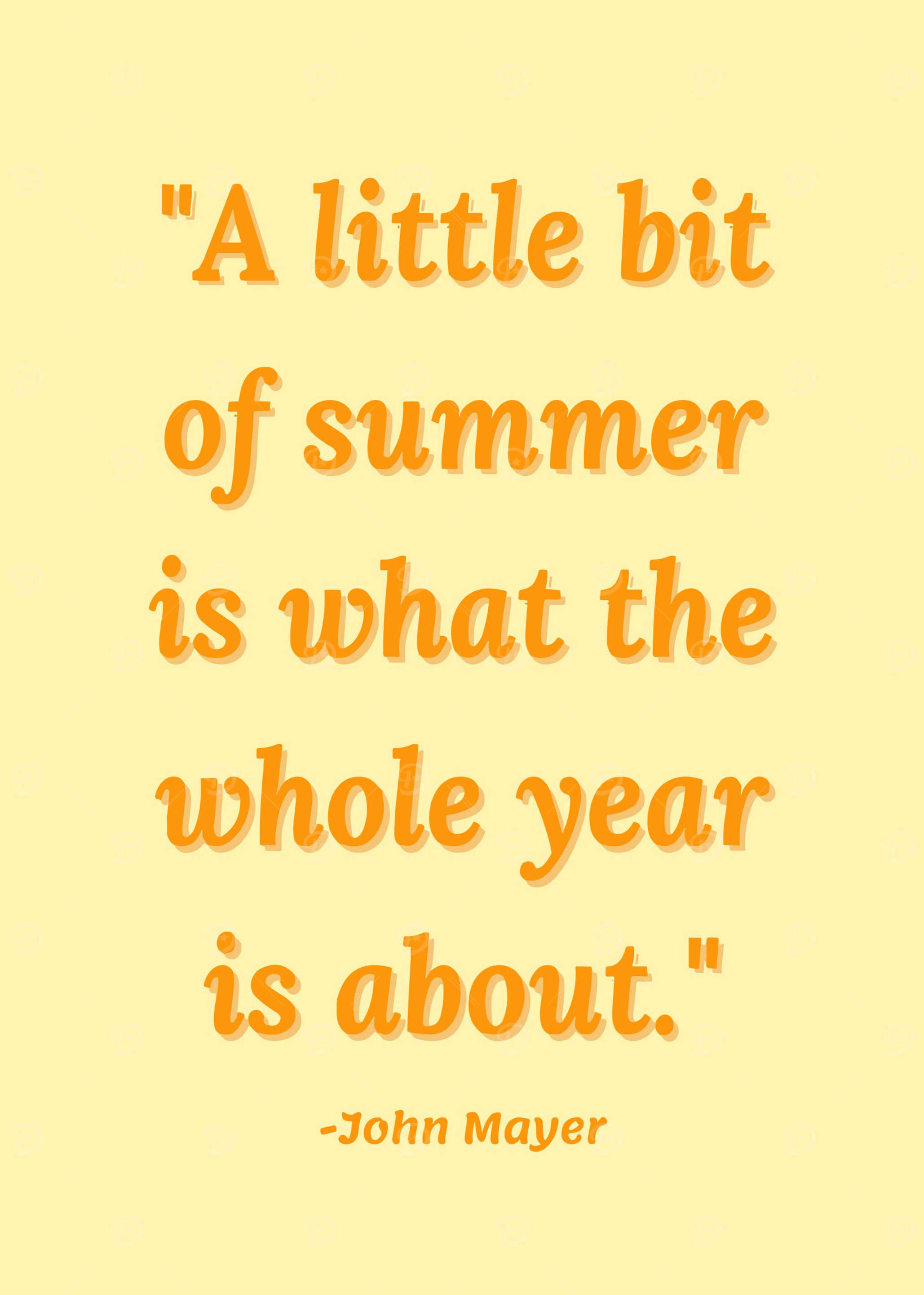 Summer Quote by John Mayer