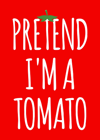 Pretend I'm a Tomato Text Art