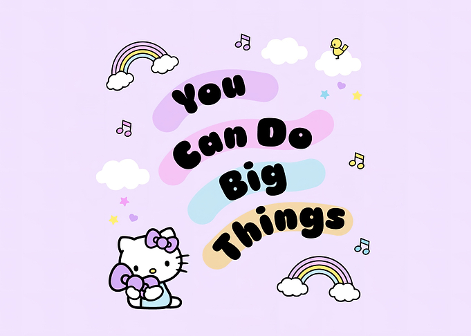 hello kitty: you can do big things