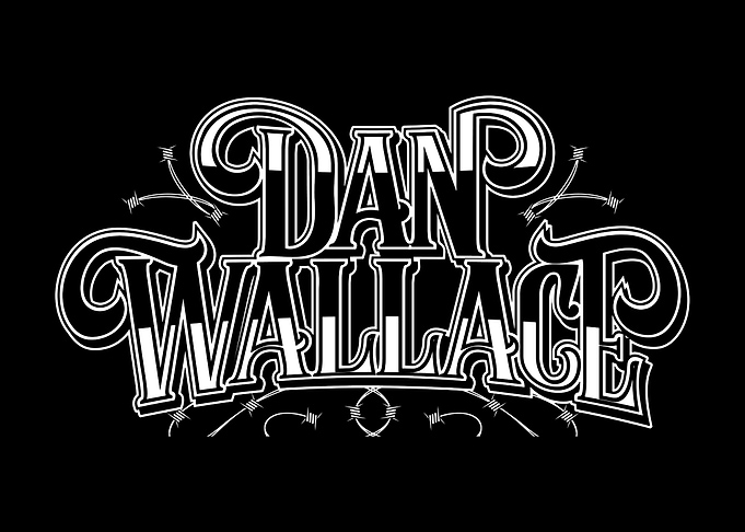 Dan Wallace Typography Art
