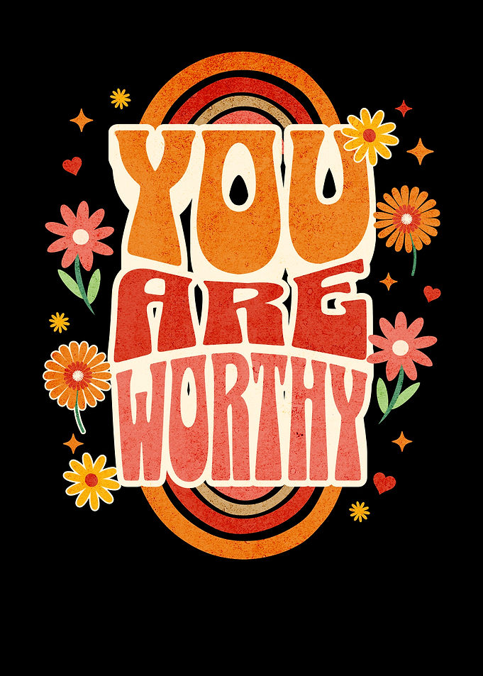 You Are Worthy Retro Floral Design