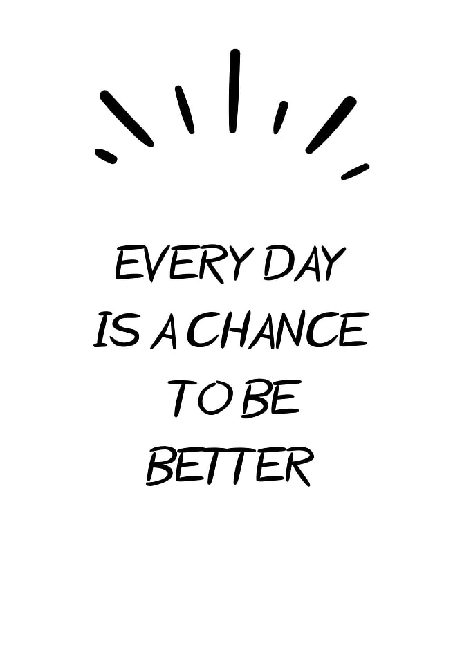 Every Day is a Chance