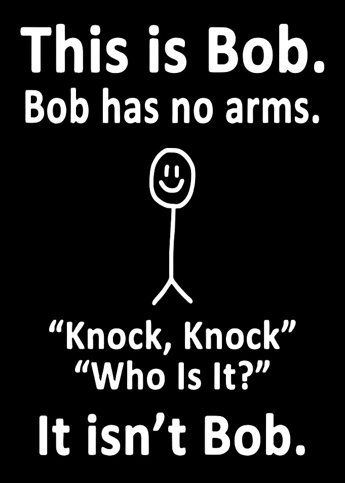 This is Bob: Armless Humor