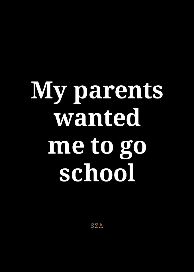My parents wanted me to go school