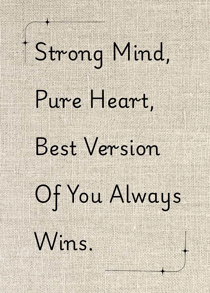 Inspirational Quote: Strong Mind, Pure Heart