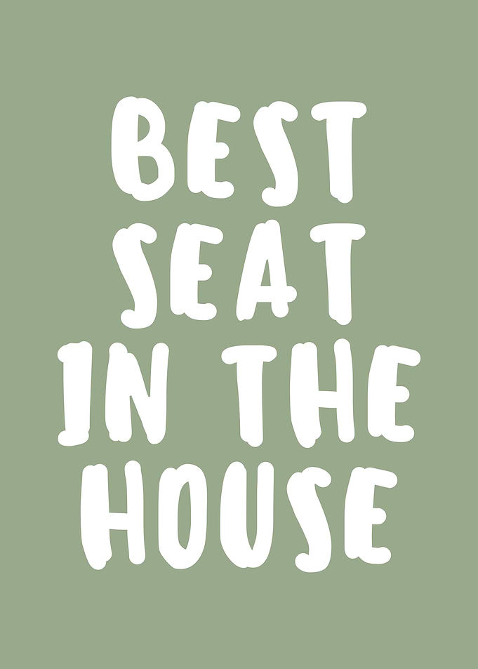 Best Seat in the House
