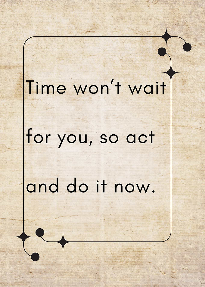 Time Won't Wait Inspirational Quote