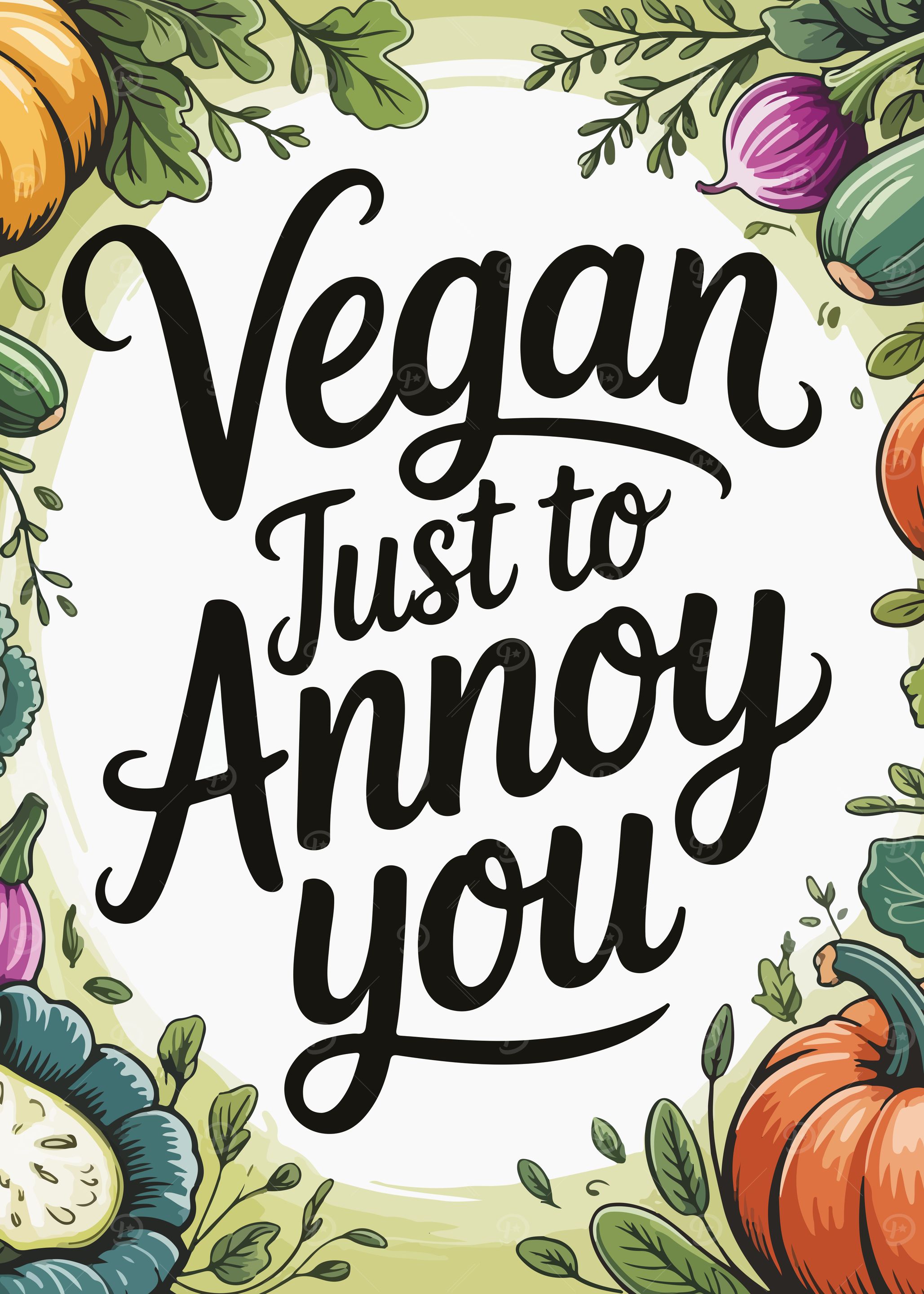 Vegan Just to Annoy You