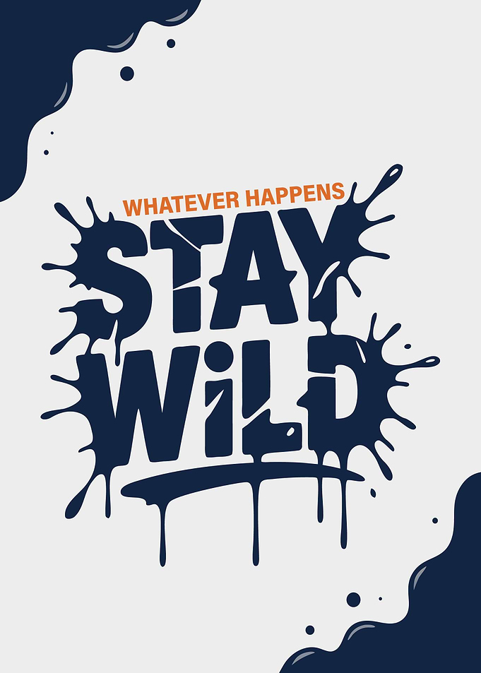 Stay Wild Typography Art