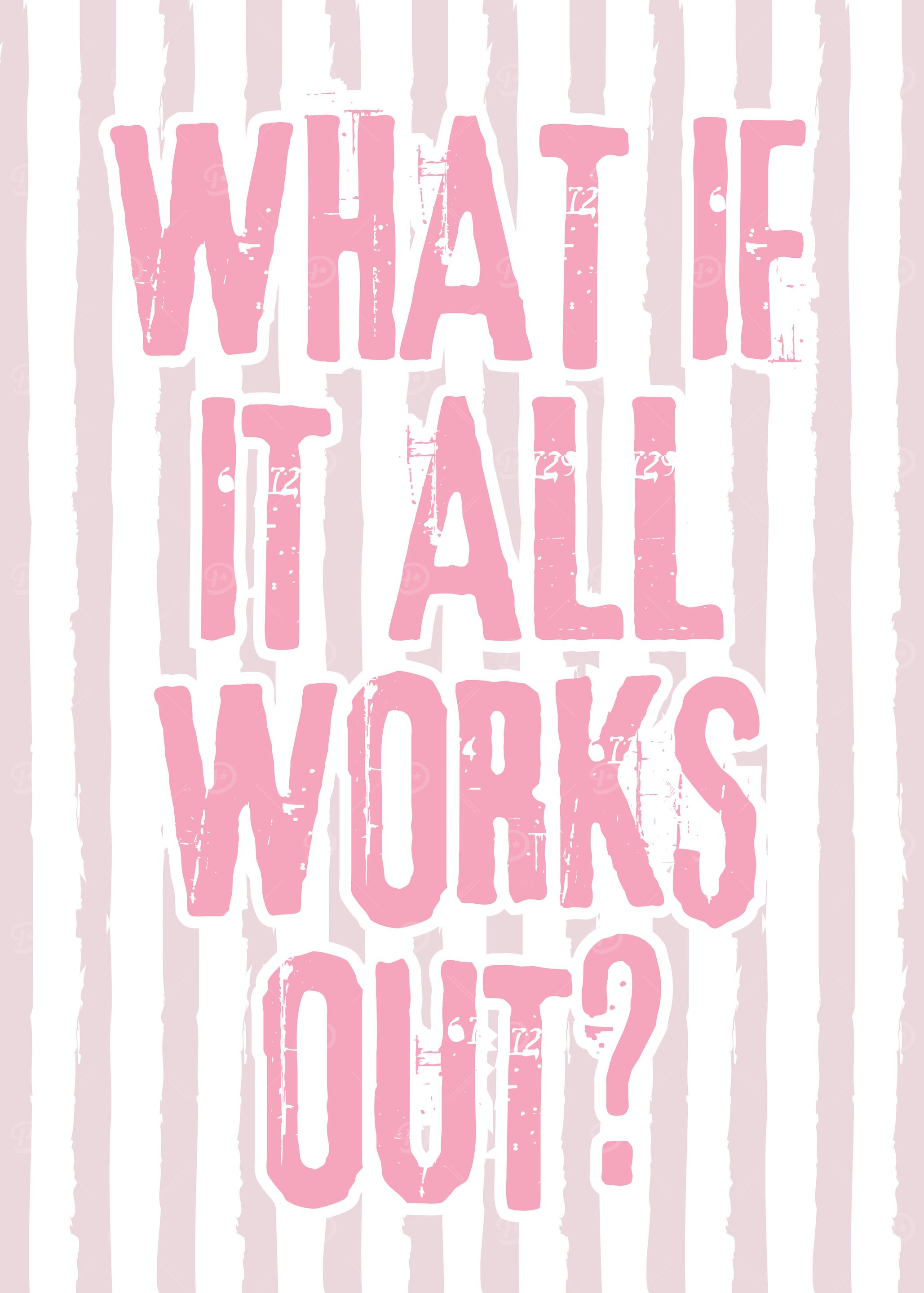 Inspirational Quote: What If It Works?