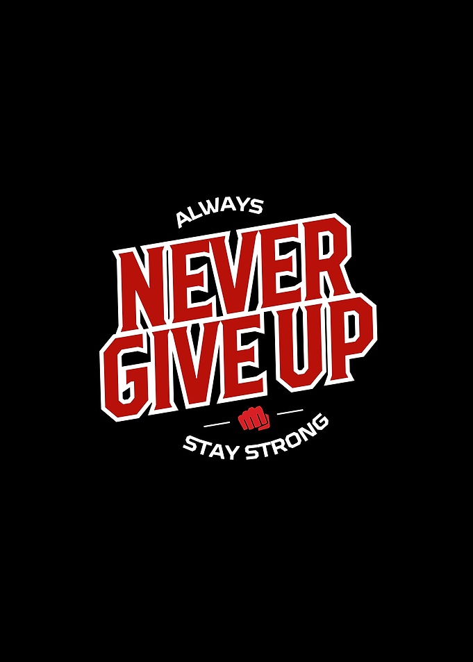 Always Never Give Up